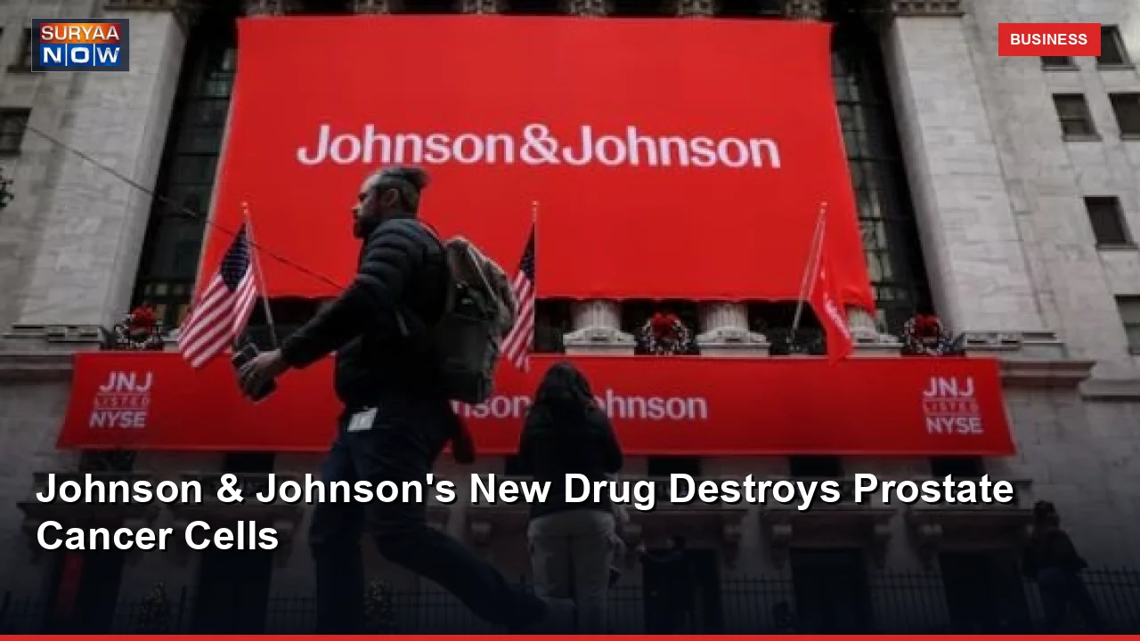 Johnson & Johnson's New Drug Destroys Prostate Cancer Cells