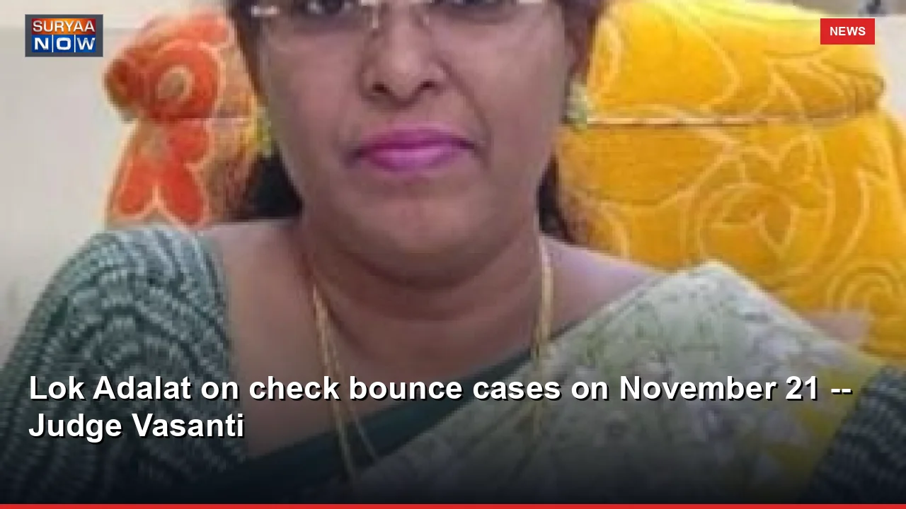 Lok Adalat on check bounce cases on November 21 -- Judge Vasanti