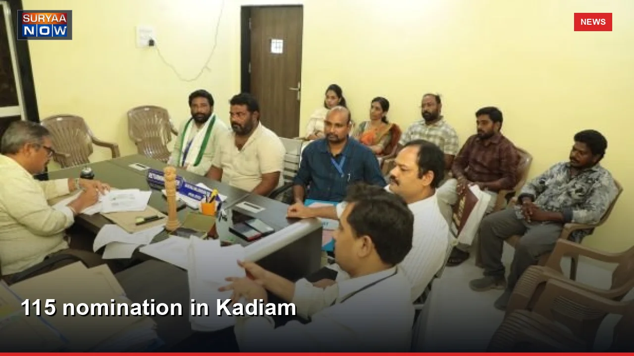 115 nomination in Kadiam