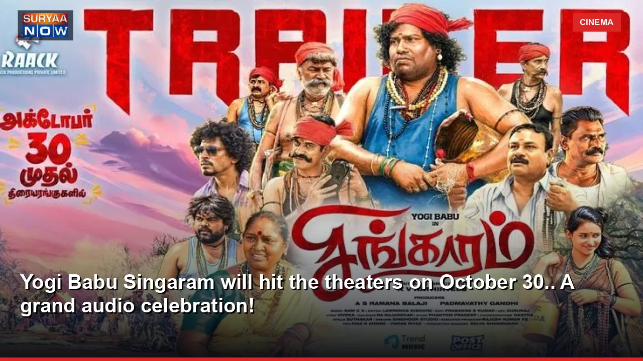 Yogi Babu Singaram will hit the theaters on October 30.. A grand audio celebration!