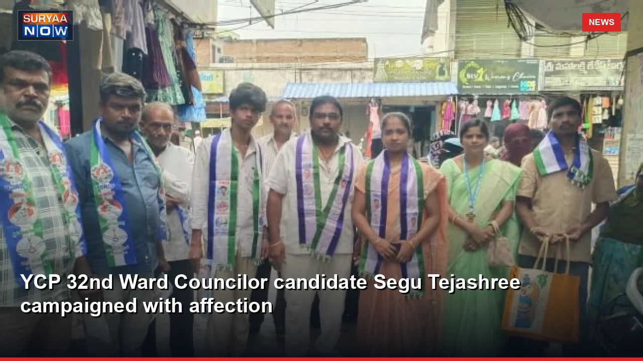 YCP 32nd Ward Councilor candidate Segu Tejashree campaigned with affection