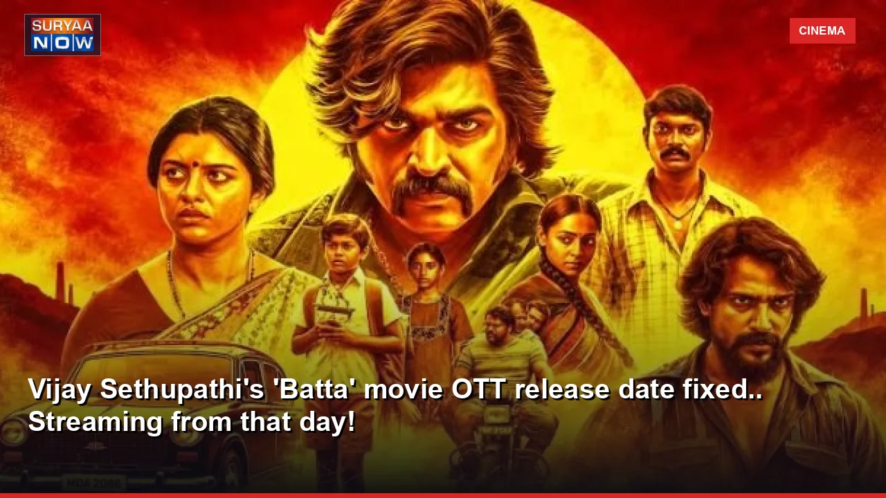 Vijay Sethupathi's 'Batta' movie OTT release date fixed.. Streaming from that day!