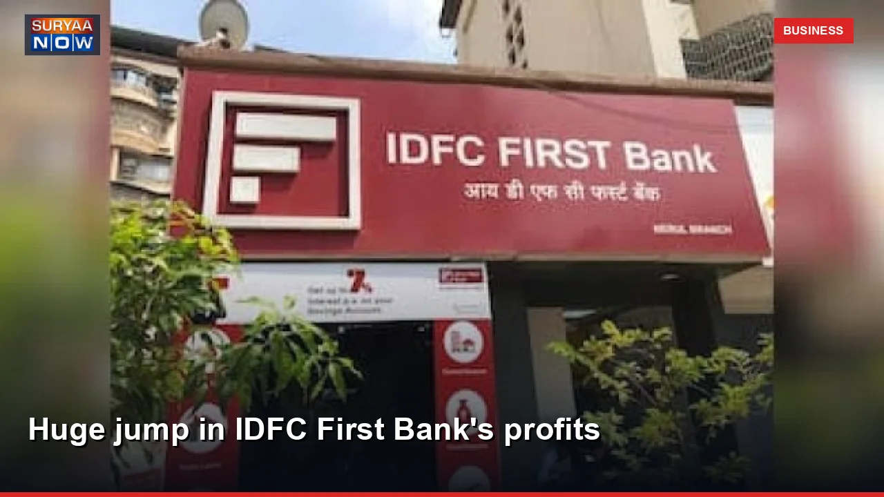 Huge jump in IDFC First Bank's profits