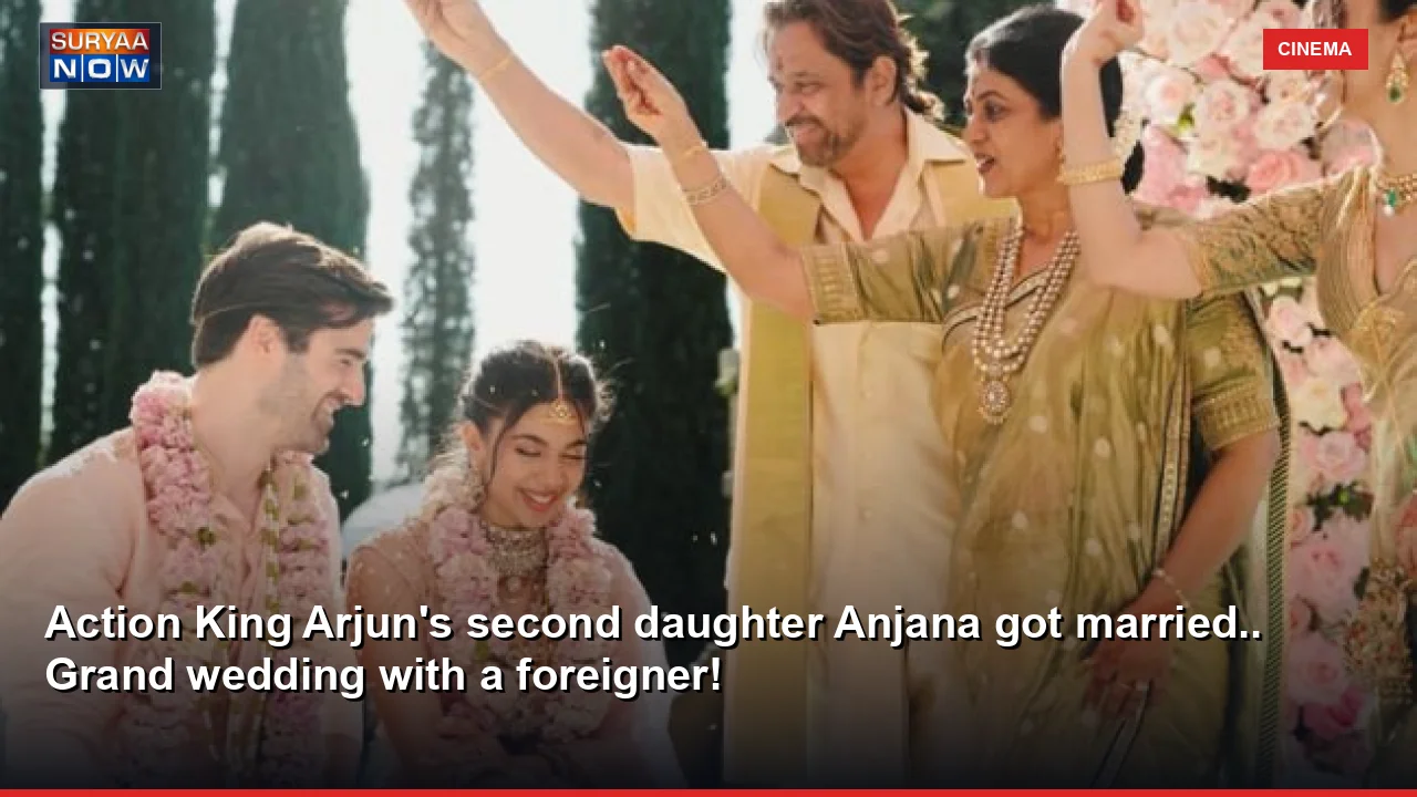 Action King Arjun's second daughter Anjana got married.. Grand wedding with a foreigner!
