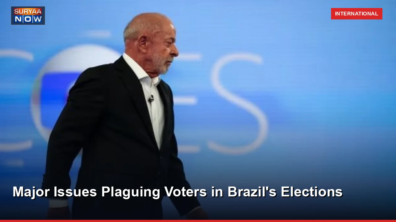 Major Issues Plaguing Voters in Brazil's Elections