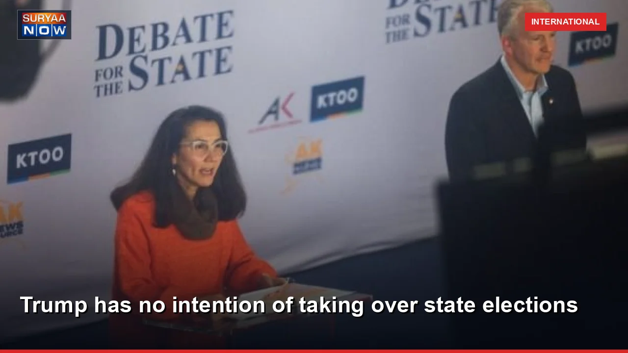 Trump has no intention of taking over state elections
