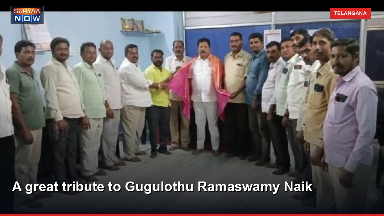A great tribute to Gugulothu Ramaswamy Naik