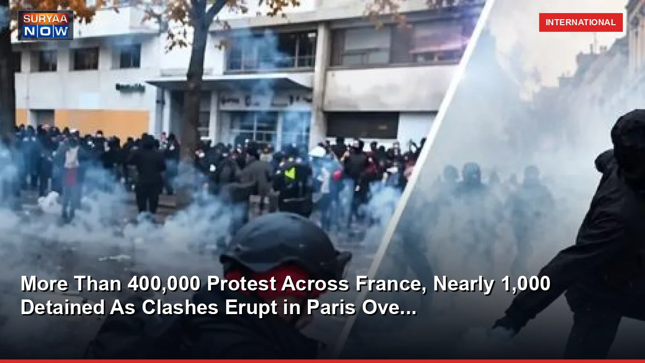 More Than 400,000 Protest Across France, Nearly 1,000 Detained As Clashes Erupt in Paris Ove...