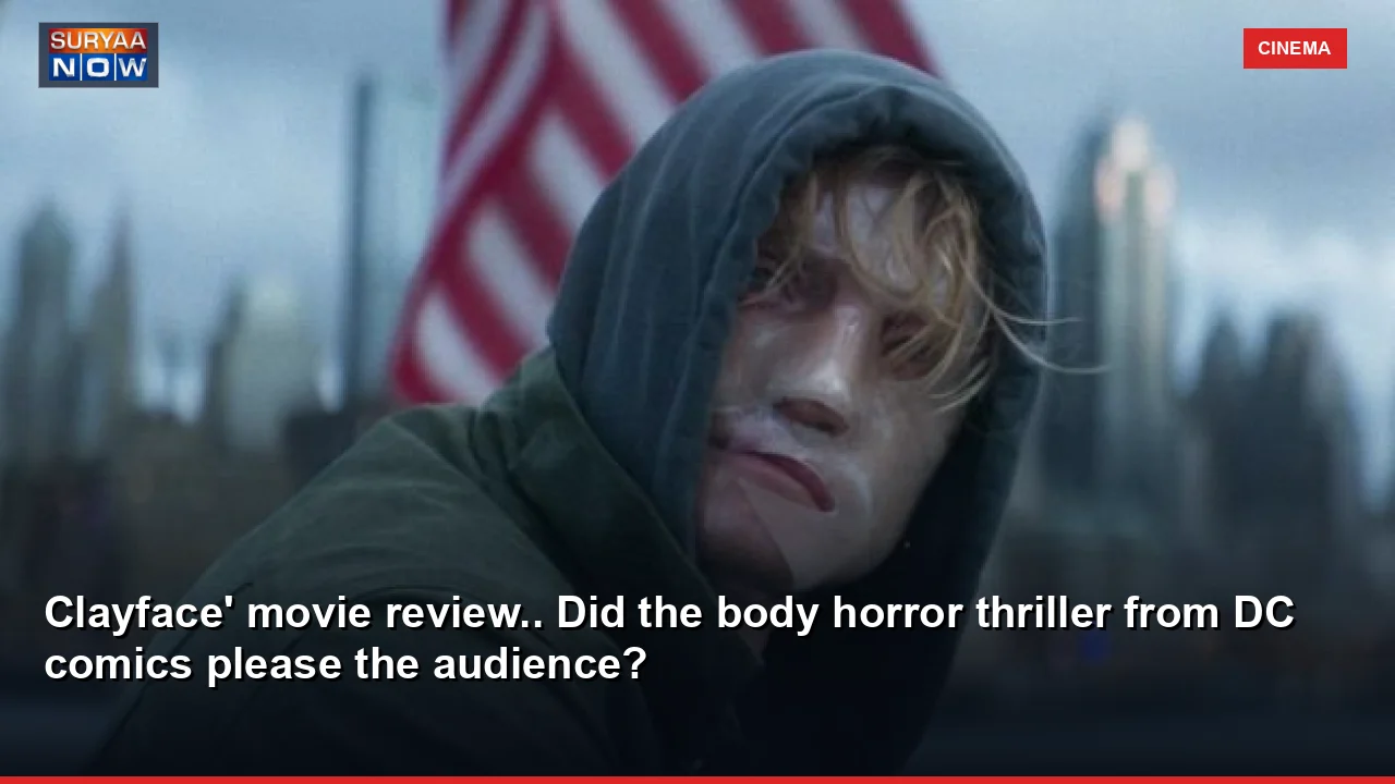 Clayface' movie review.. Did the body horror thriller from DC comics please the audience?