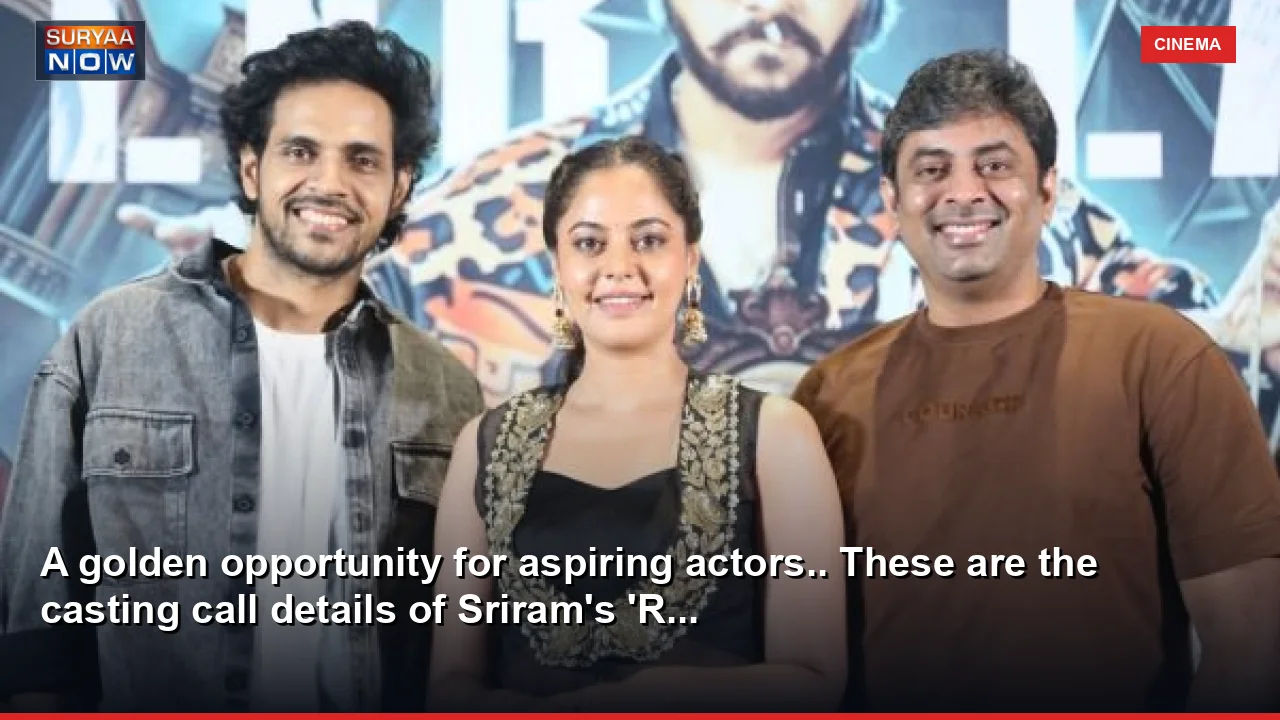A golden opportunity for aspiring actors.. These are the casting call details of Sriram's 'R...
