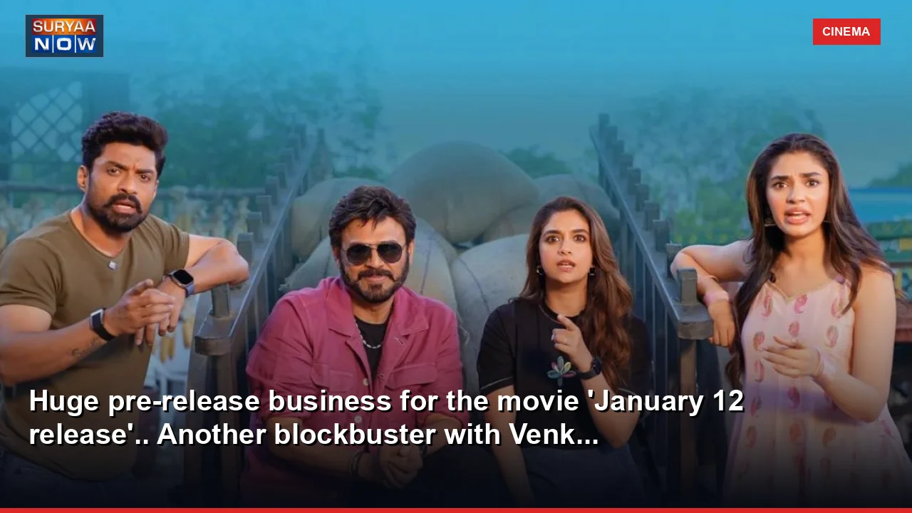 Huge pre-release business for the movie 'January 12 release'.. Another blockbuster with Venk...