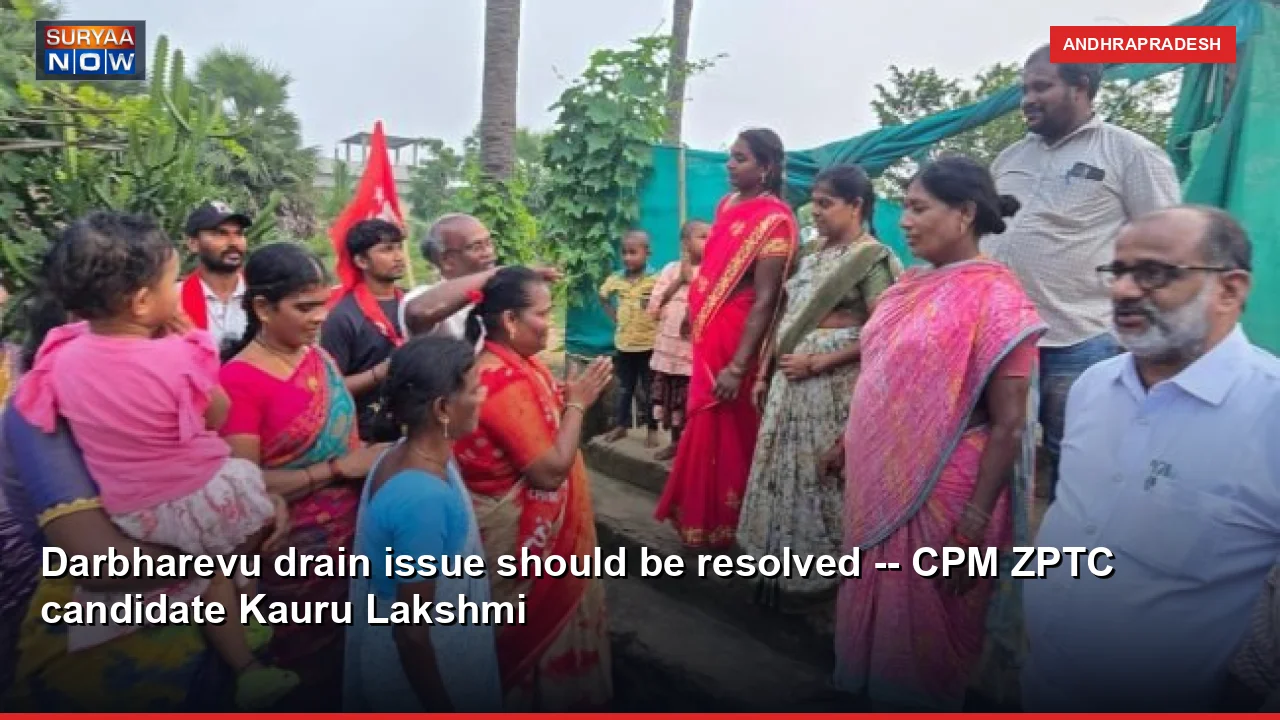 Darbharevu drain issue should be resolved -- CPM ZPTC candidate Kauru Lakshmi