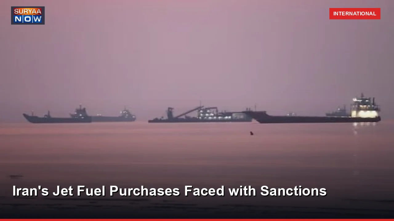 Iran's Jet Fuel Purchases Faced with Sanctions