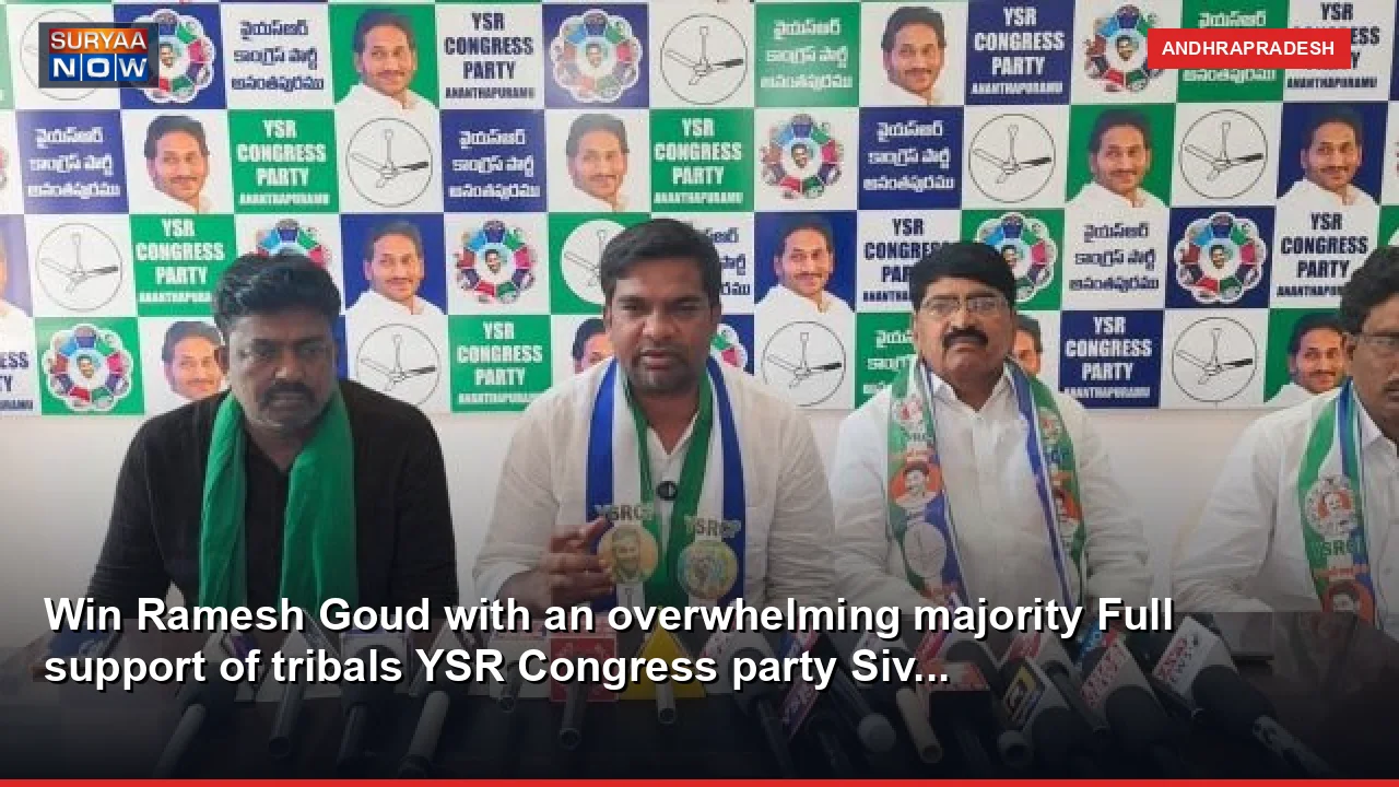 Win Ramesh Goud with an overwhelming majority Full support of tribals YSR Congress party Siv...