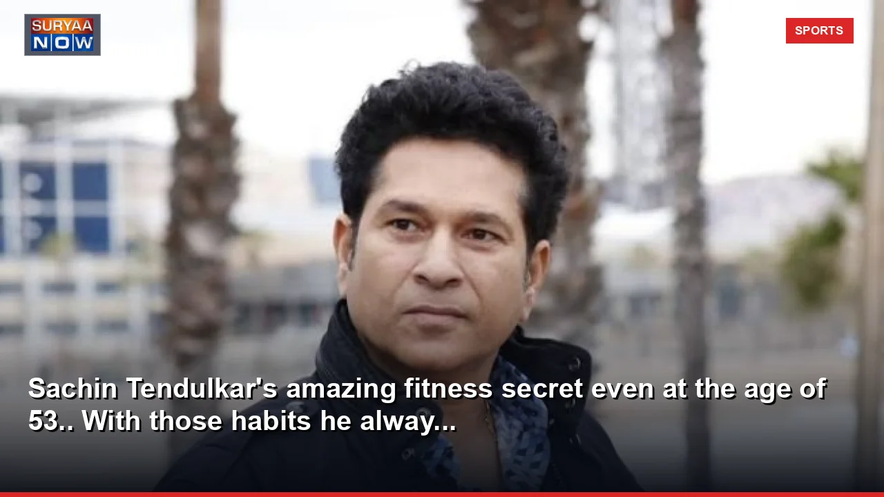 Sachin Tendulkar's amazing fitness secret even at the age of 53.. With those habits he alway...