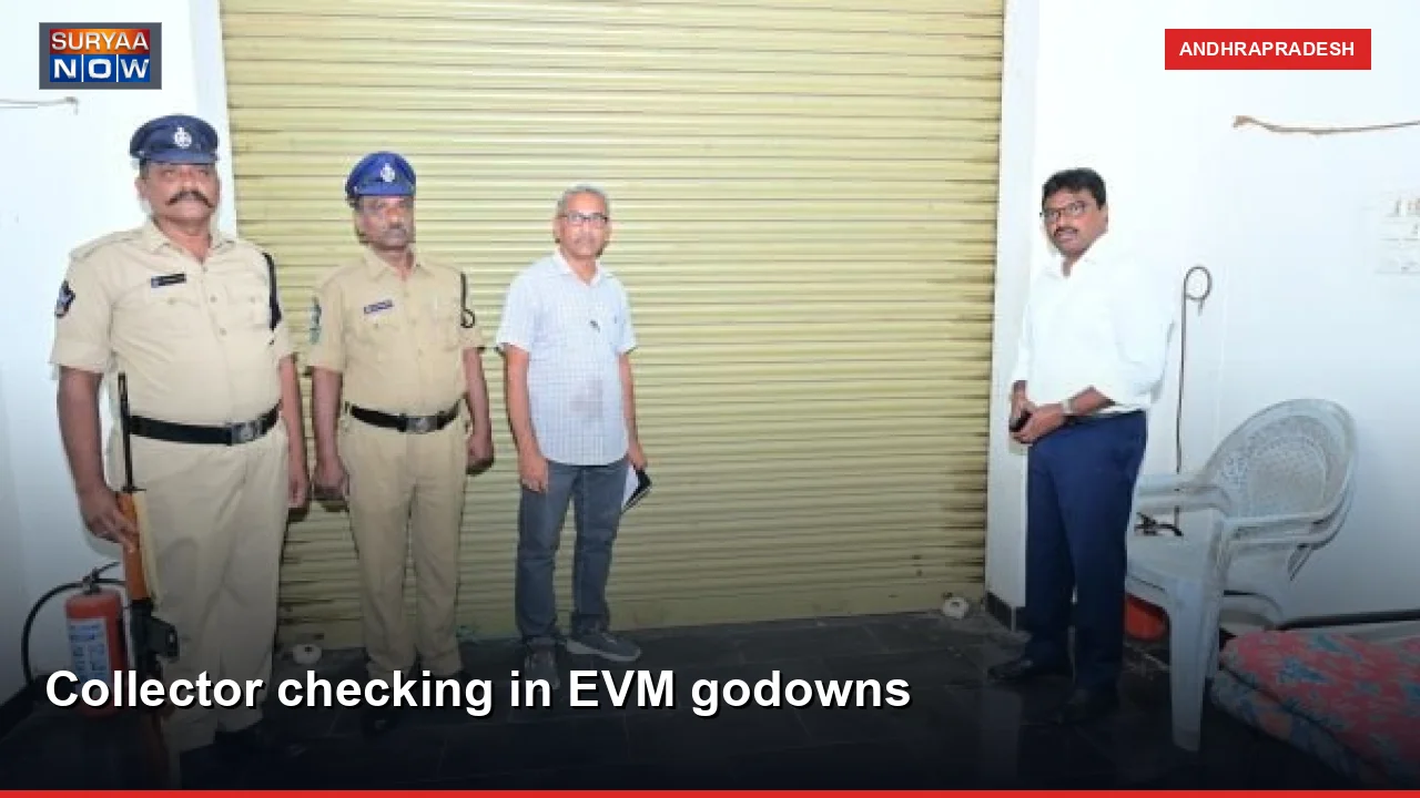 Collector checking in EVM godowns