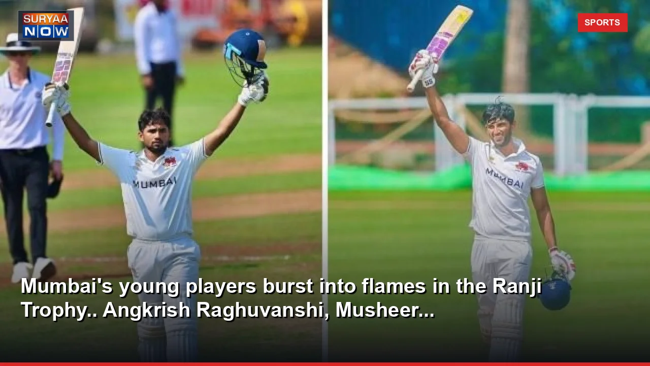 Mumbai's young players burst into flames in the Ranji Trophy.. Angkrish Raghuvanshi, Musheer...