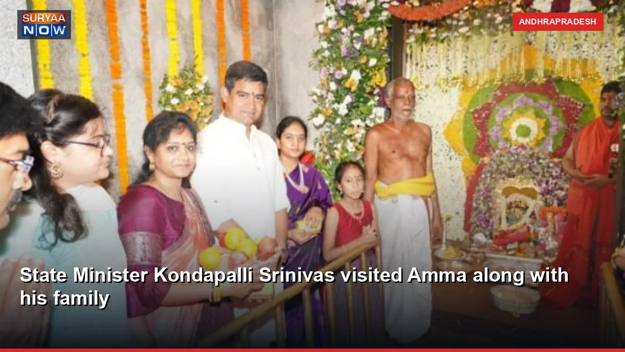 State Minister Kondapalli Srinivas visited Amma along with his family