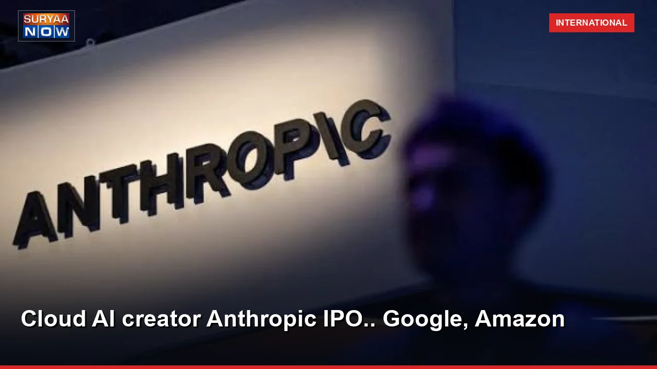 Cloud AI creator Anthropic IPO.. Google, Amazon