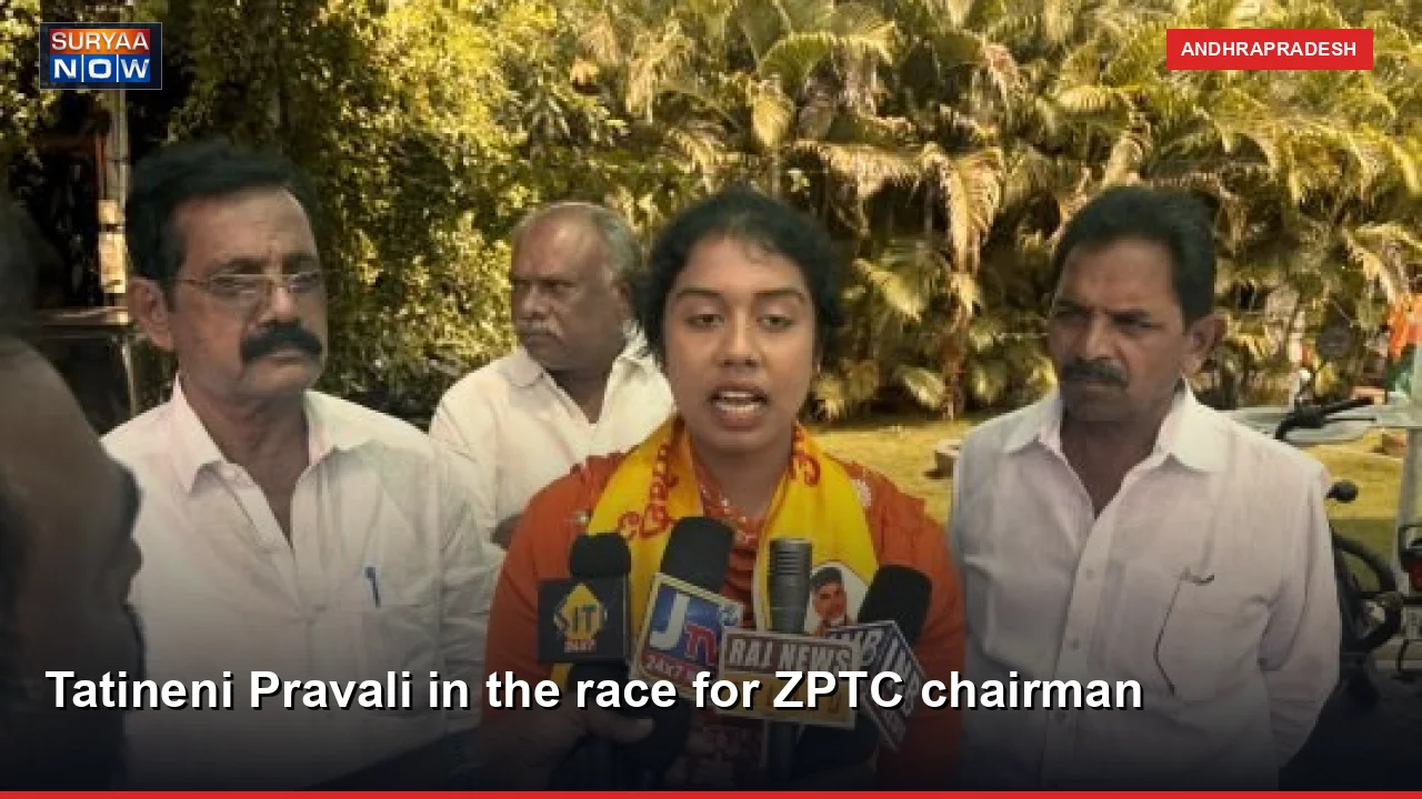 Tatineni Pravali in the race for ZPTC chairman