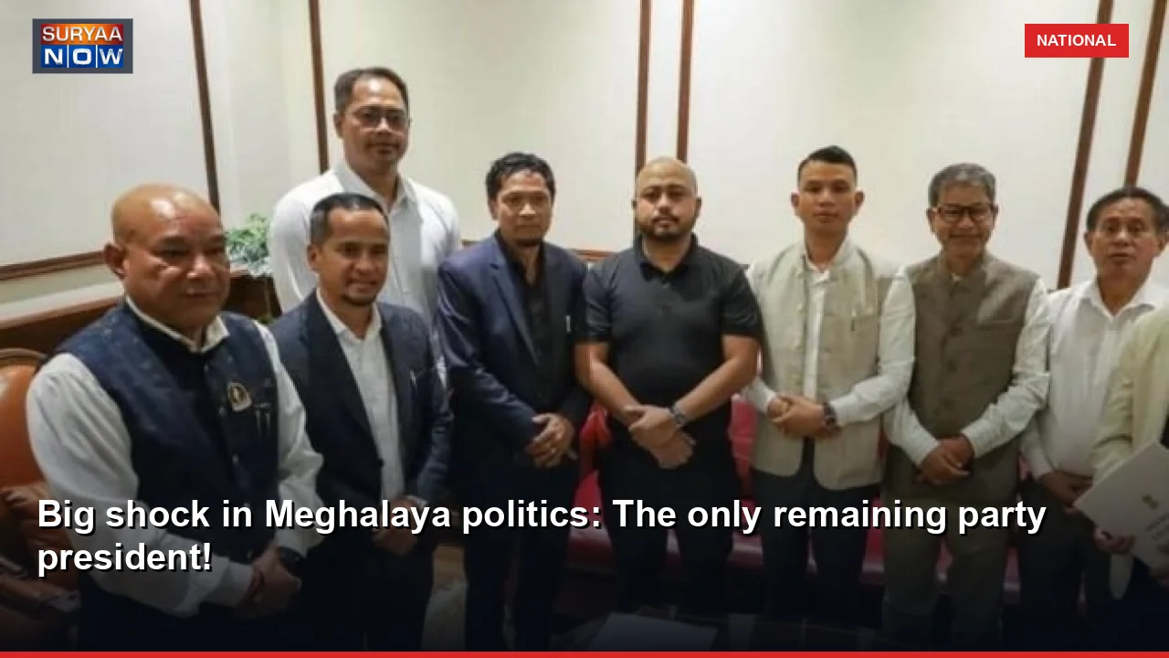 Big shock in Meghalaya politics: The only remaining party president!