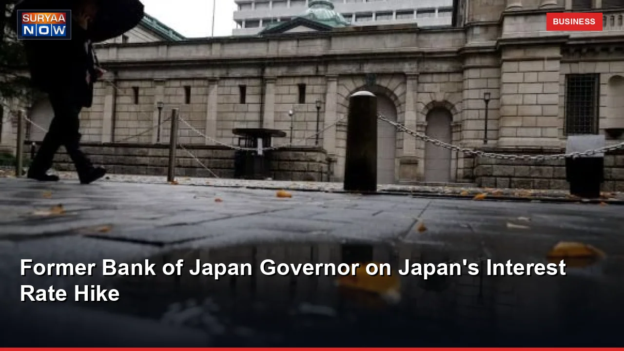 Former Bank of Japan Governor on Japan's Interest Rate Hike