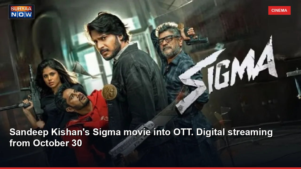 Sandeep Kishan's Sigma movie into OTT. Digital streaming from October 30