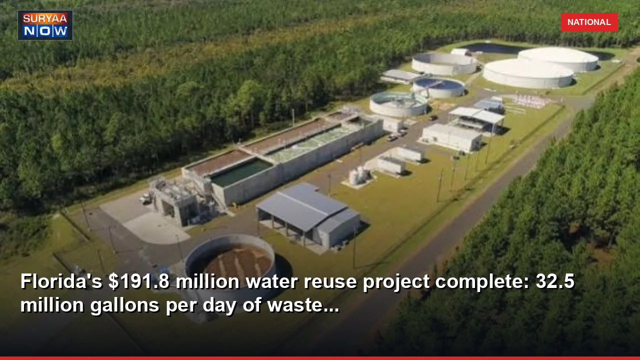 Florida's $191.8 million water reuse project complete: 32.5 million gallons per day of waste...