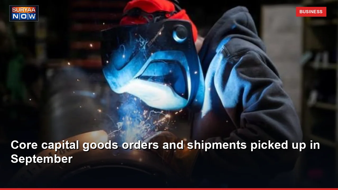 Core capital goods orders and shipments picked up in September