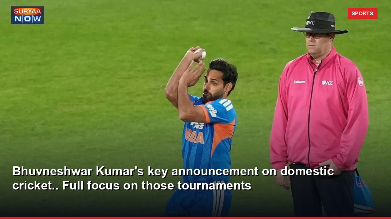 Bhuvneshwar Kumar's key announcement on domestic cricket.. Full focus on those tournaments