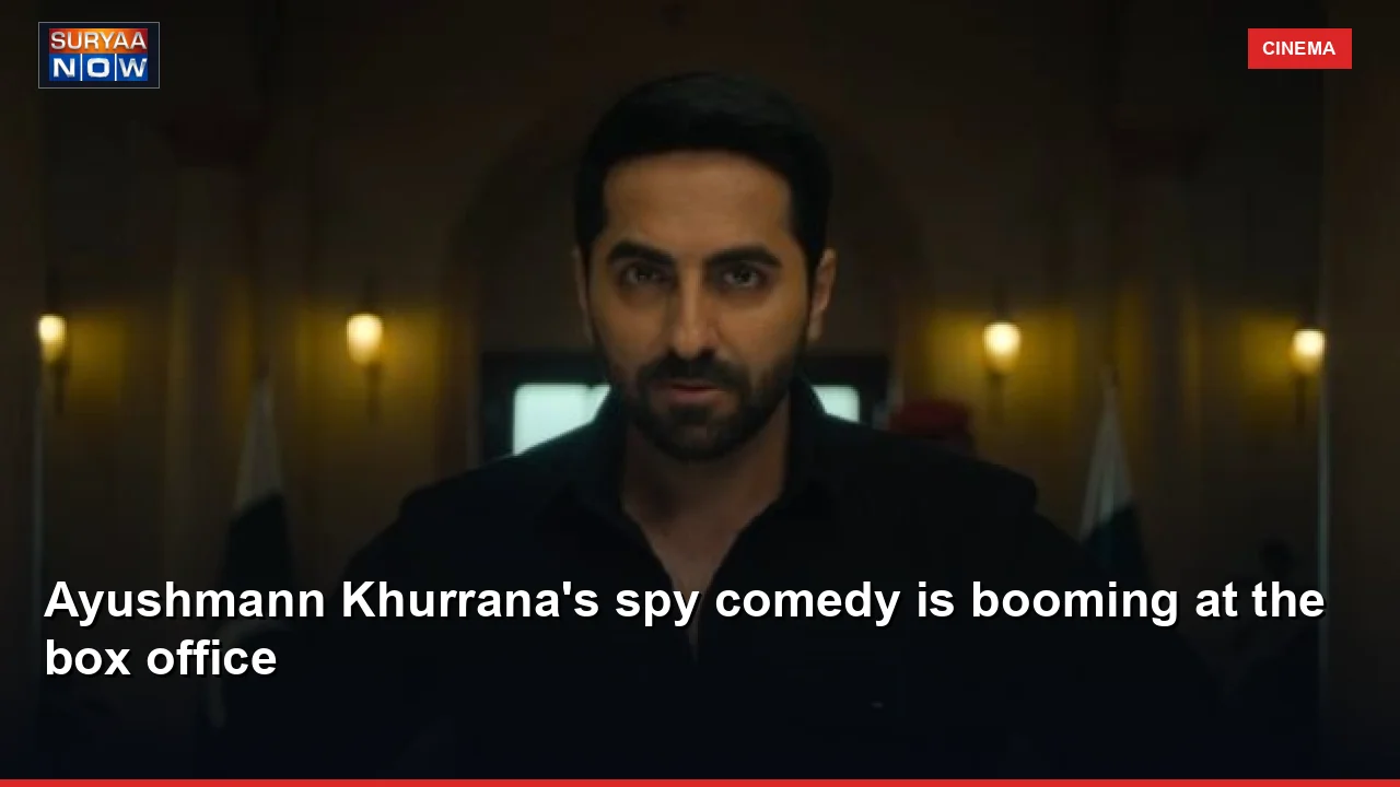 Ayushmann Khurrana's spy comedy is booming at the box office