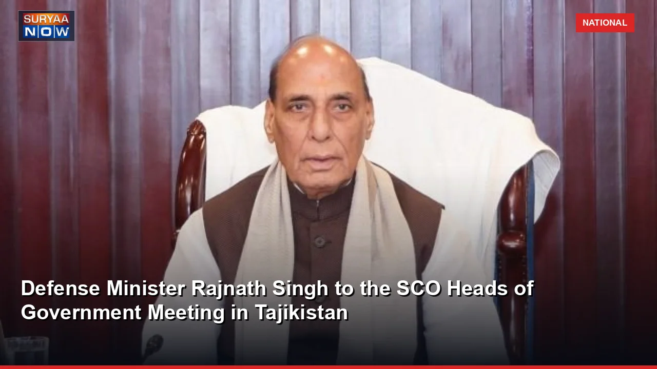Defense Minister Rajnath Singh to the SCO Heads of Government Meeting in Tajikistan