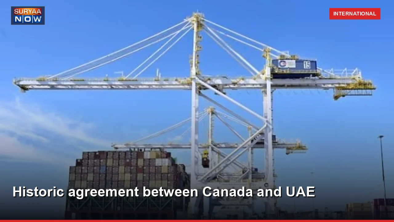 Historic agreement between Canada and UAE