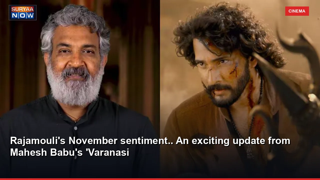 Rajamouli's November sentiment.. An exciting update from Mahesh Babu's 'Varanasi