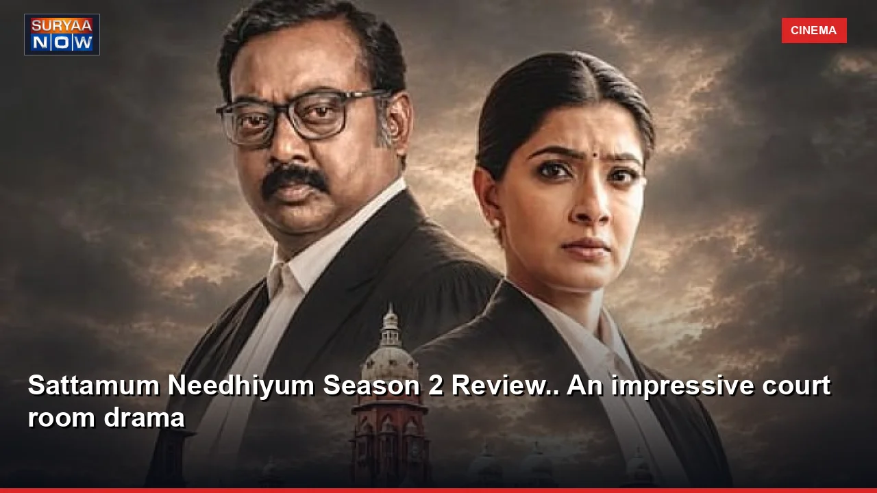 Sattamum Needhiyum Season 2 Review.. An impressive court room drama
