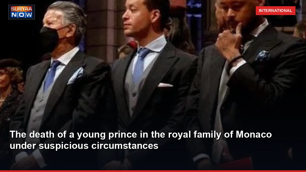 The death of a young prince in the royal family of Monaco under suspicious circumstances