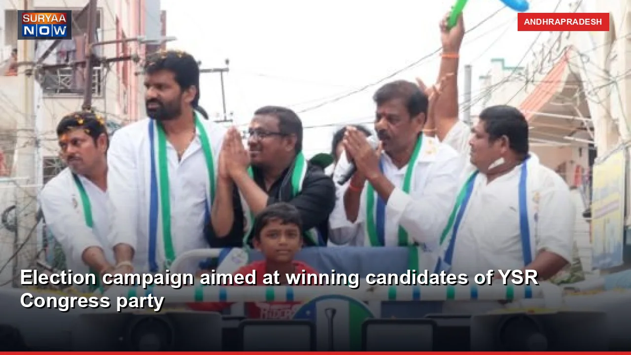 Election campaign aimed at winning candidates of YSR Congress party