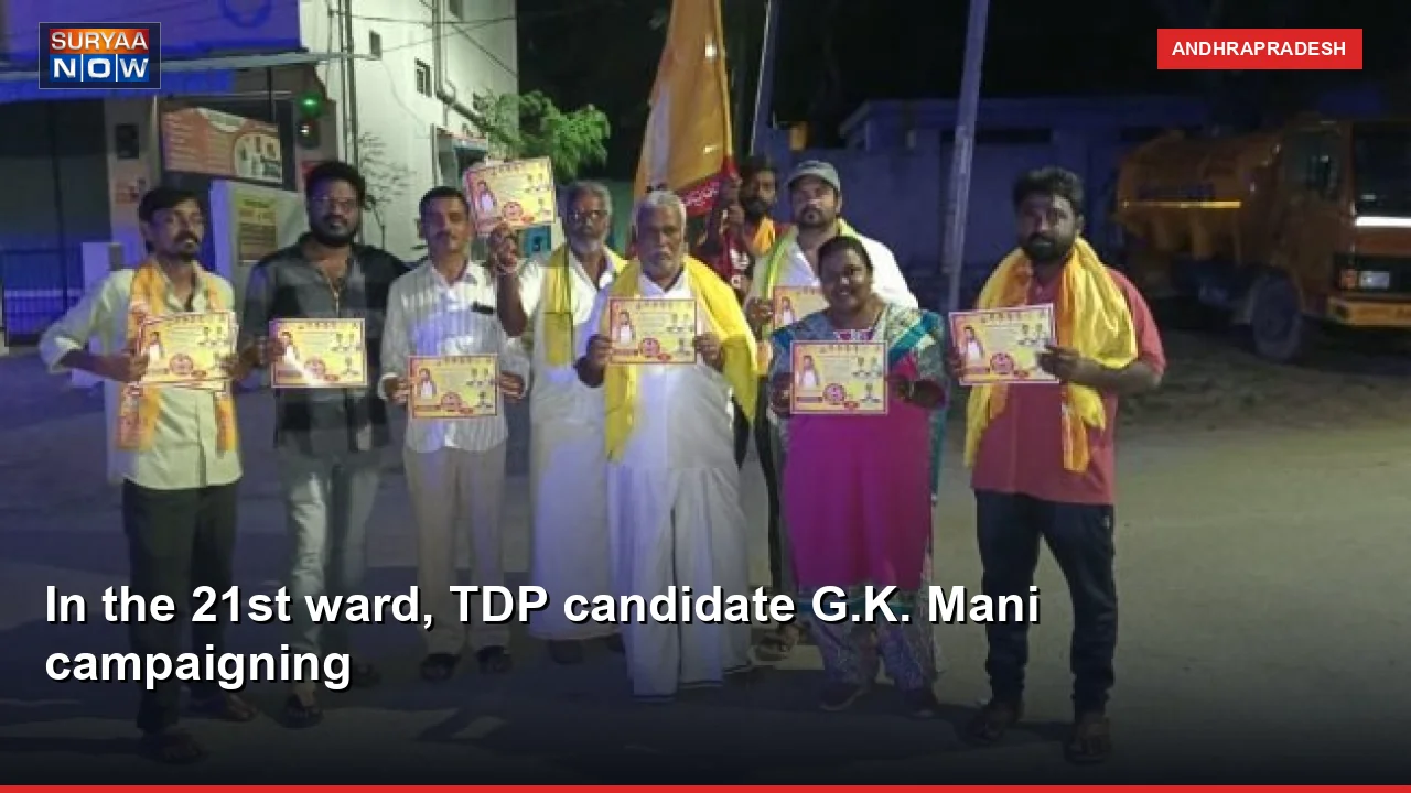 In the 21st ward, TDP candidate G.K. Mani campaigning
