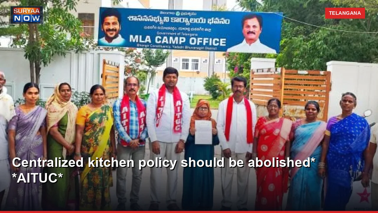 Centralized kitchen policy should be abolished* *AITUC*