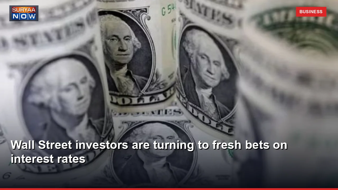 Wall Street investors are turning to fresh bets on interest rates
