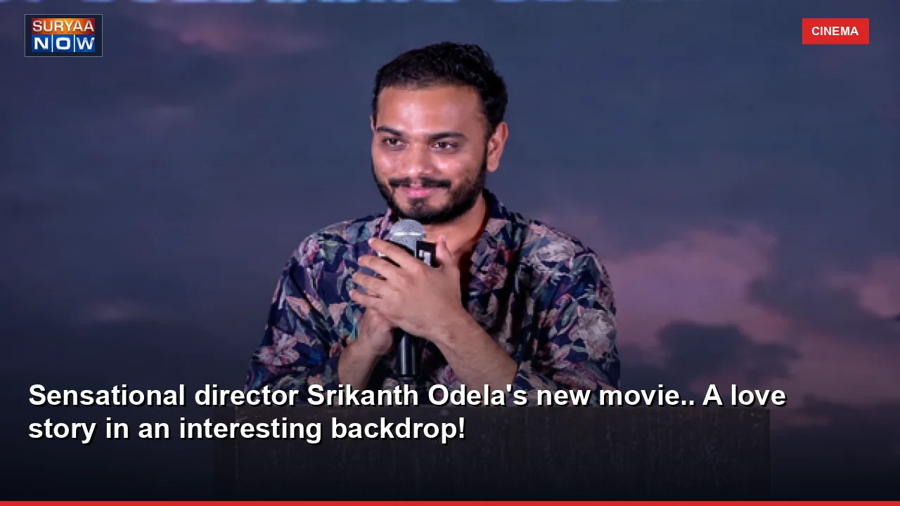 Sensational director Srikanth Odela's new movie.. A love story in an interesting backdrop!