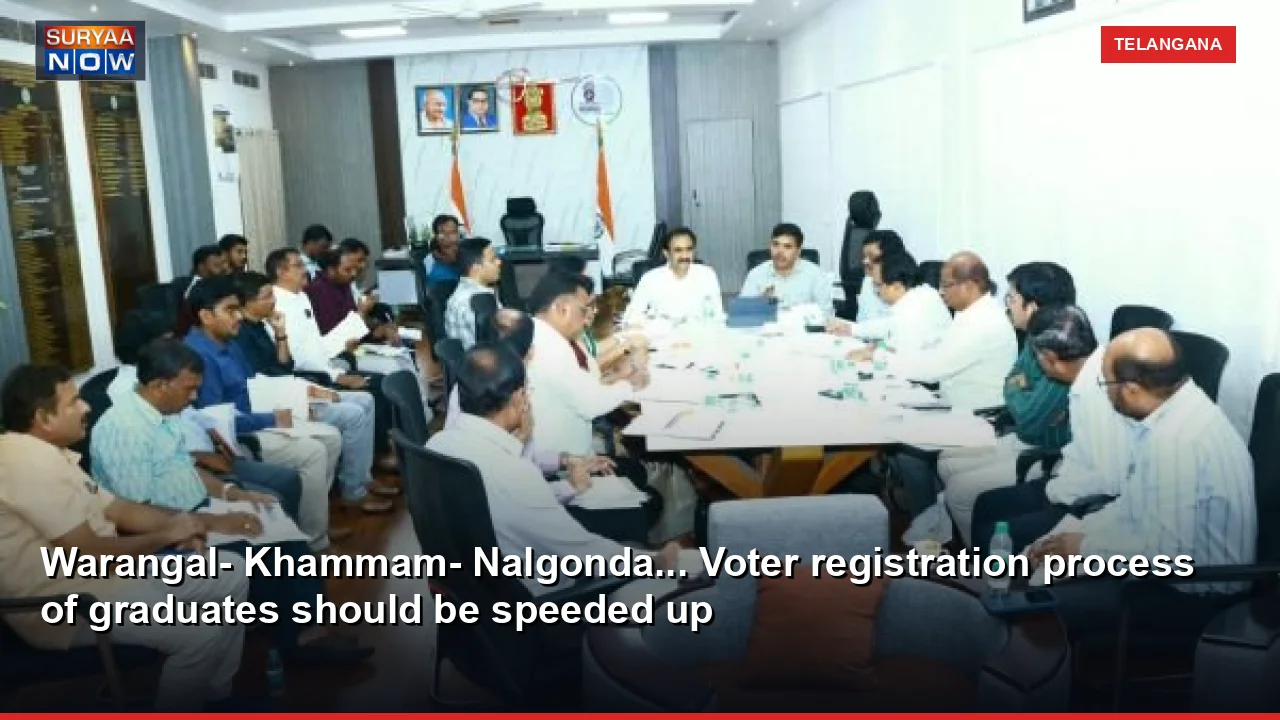 Warangal- Khammam- Nalgonda... Voter registration process of graduates should be speeded up