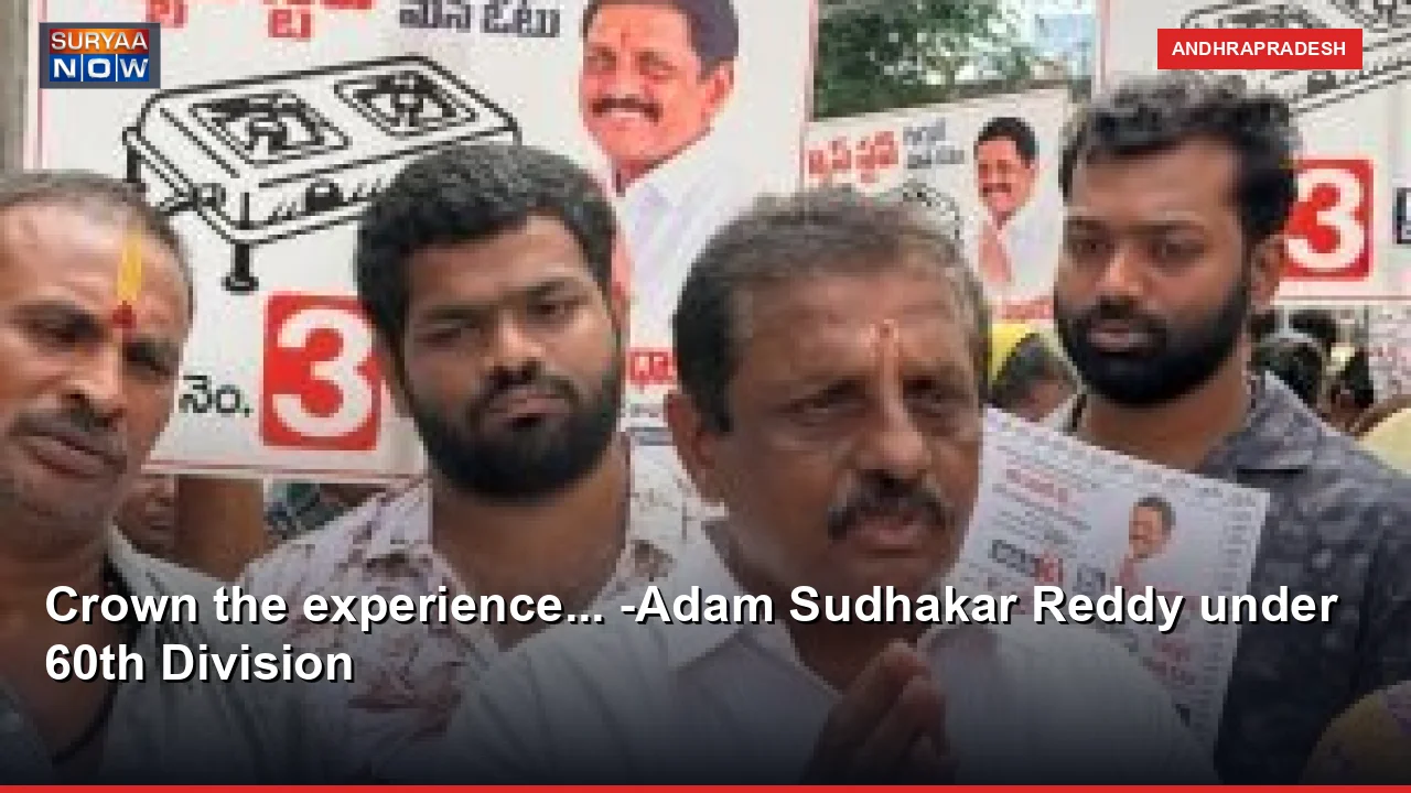 Crown the experience... -Adam Sudhakar Reddy under 60th Division