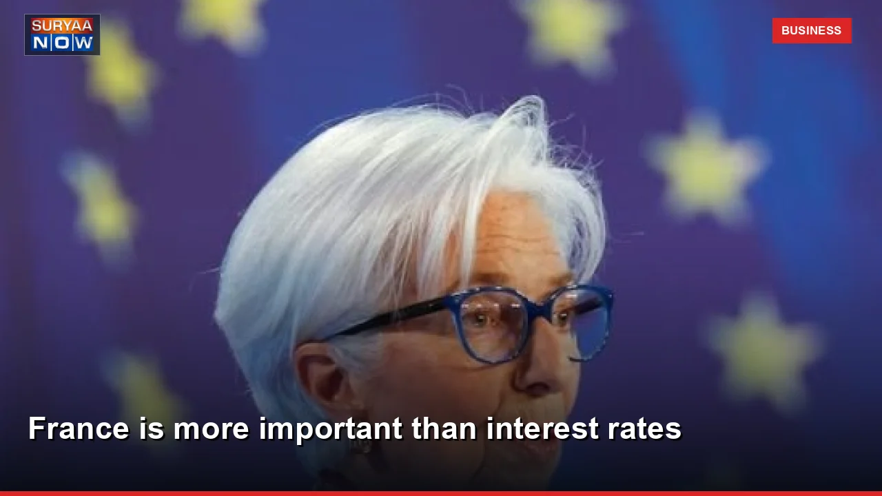 France is more important than interest rates