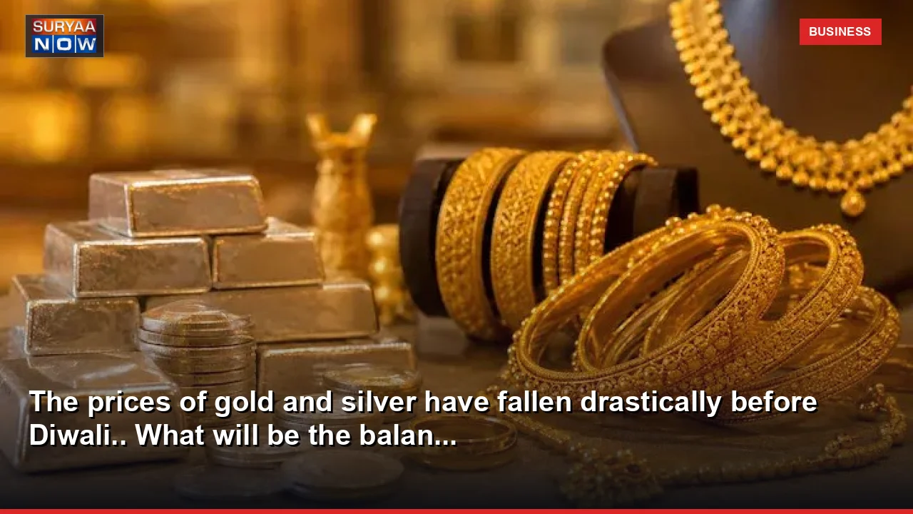 The prices of gold and silver have fallen drastically before Diwali.. What will be the balan...