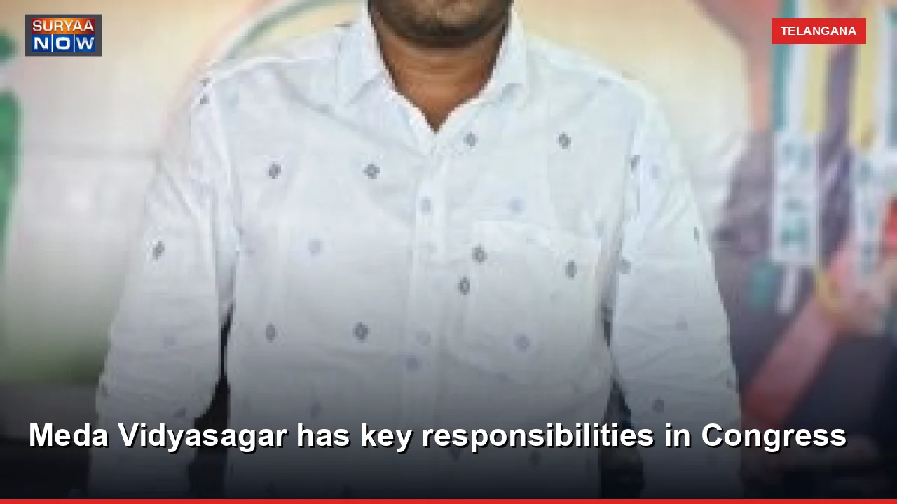 Meda Vidyasagar has key responsibilities in Congress
