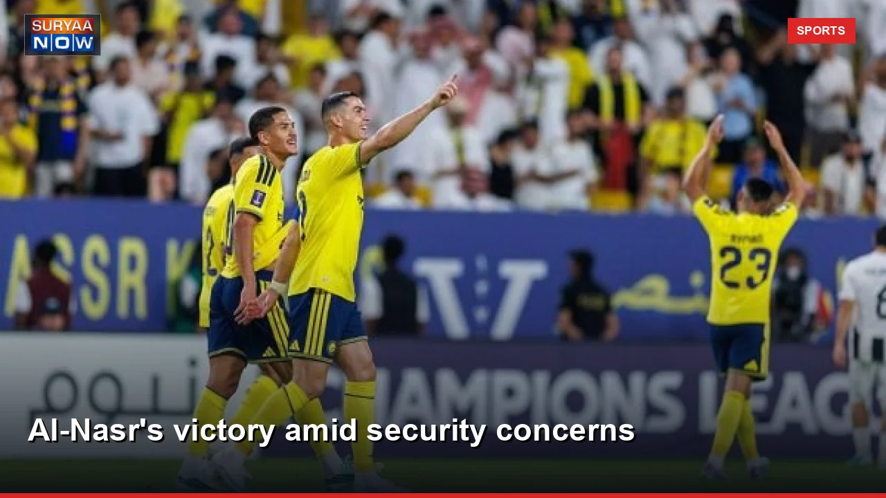 Al-Nasr's victory amid security concerns