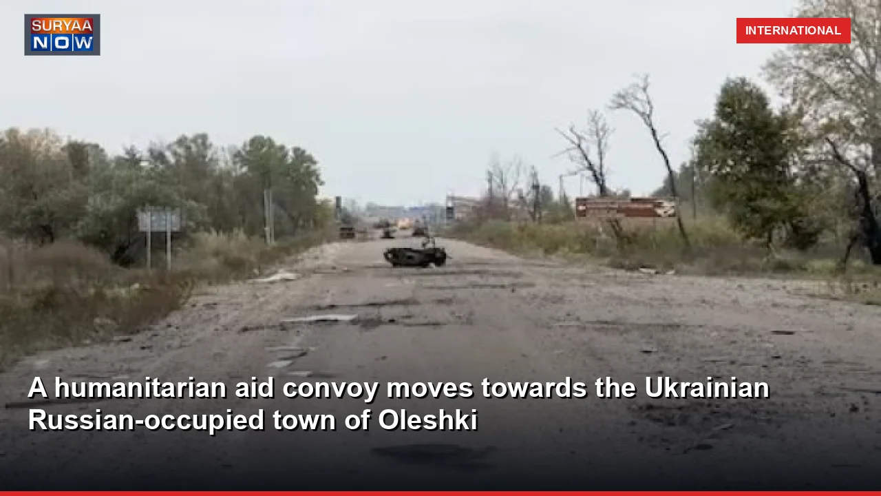 A humanitarian aid convoy moves towards the Ukrainian Russian-occupied town of Oleshki