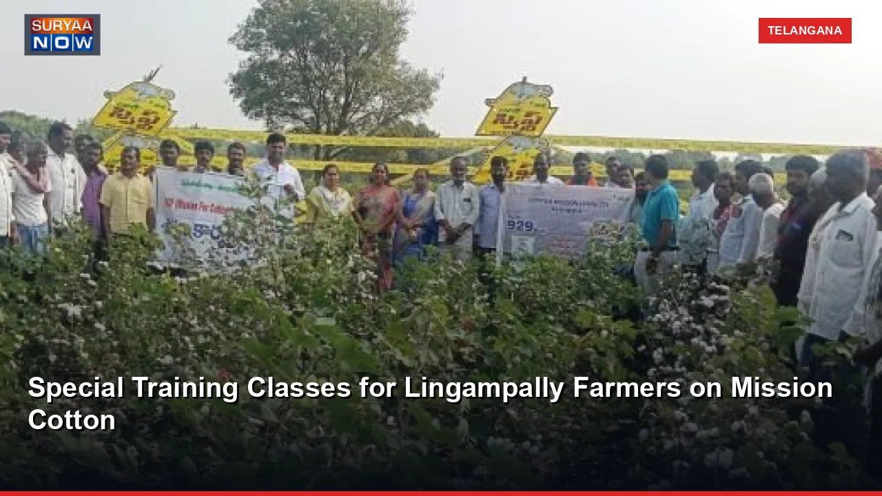 Special Training Classes for Lingampally Farmers on Mission Cotton