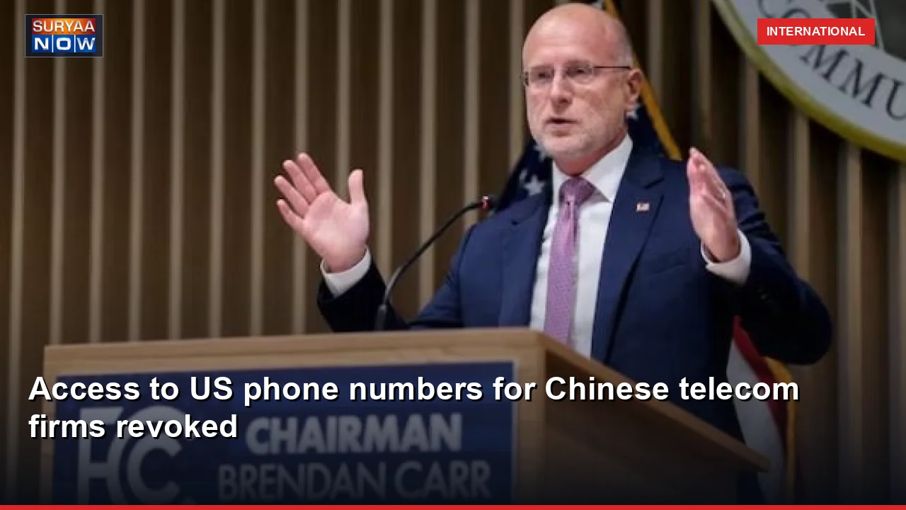 Access to US phone numbers for Chinese telecom firms revoked